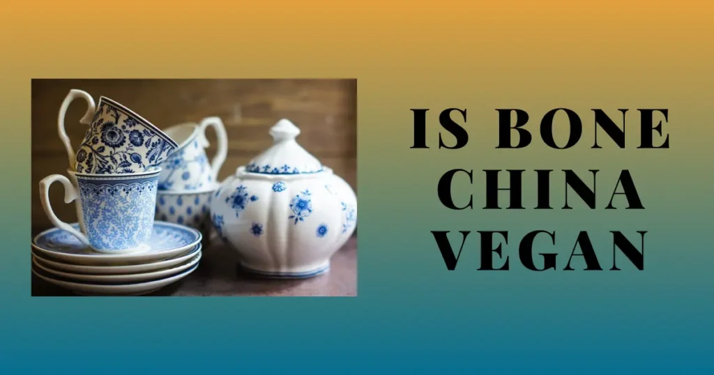 Is Bone China Vegan?