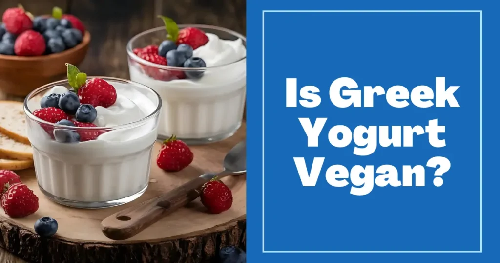 Is Greek Yogurt Vegan