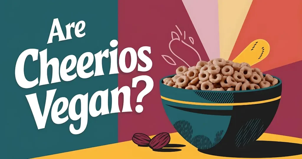 Are Cheerios Vegan?