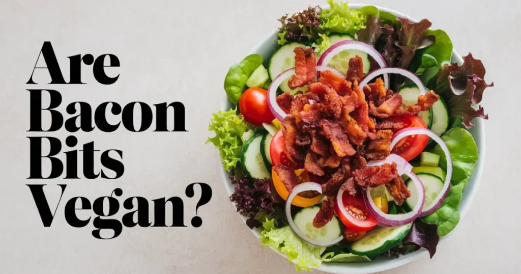 Are Bacon Bits Vegan